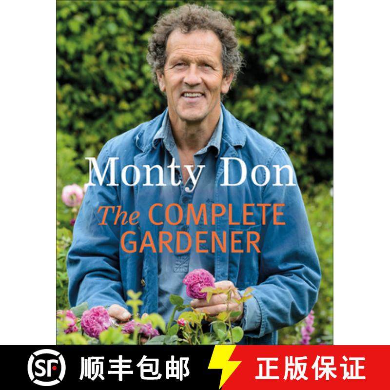 预订 Complete Gardener: A Practical, Imaginative Guide to Every Aspect of Gardening [9781405342704]