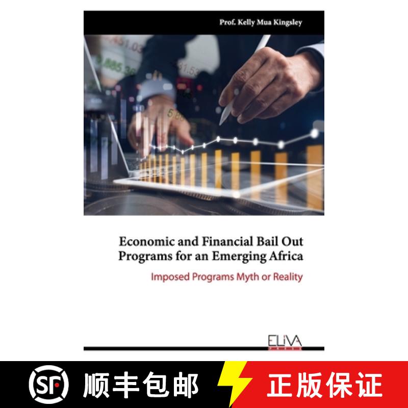 【3-4周达】Economic and Financial Bail Out Programs for an Emerging Africa: Imposed Programs Myth or ... [9781636480398]