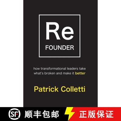【3-4周达】精装 Refounder: How Transformational Leaders Take What's Broken and Make it Better [9781954020023]