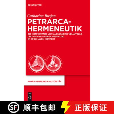 【3-4周达】Petrarca–Hermeneutik – Die Kommentare von Alessandro Vellutello und Giovan Andrea Gesual... [9783110265330]