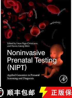 【3-4周达】Noninvasive Prenatal Testing (Nipt): Applied Genomics in Prenatal Screening and Diagnosis [9780128141892]