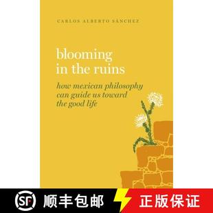 Ruins Towards How the Blooming Good Mexican Life Can Guide 4周达 9780197691007 Philosophy