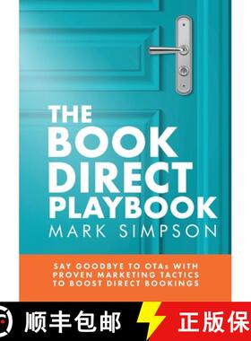 【3-4周达】The Book Direct Playbook: Say Goodbye to OTAs with Proven Marketing Tactics to Boost Direc... [9781913284305]