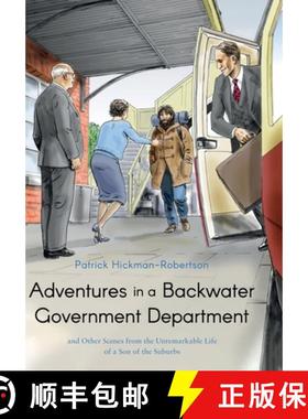 【3-4周达】Adventures in a Backwater Government Department: and Other Scenes from the Unremarkable Li... [9781838591670]