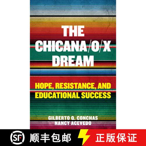 【3-4周达】The Chicana/O/X Dream: Hope, Resistance and Educational Success [9781682535110]