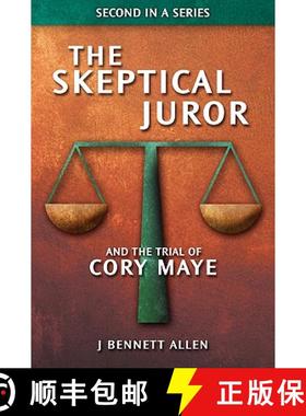 【3-4周达】The Skeptical Juror and The Trial of Cory Maye [9780984271672]