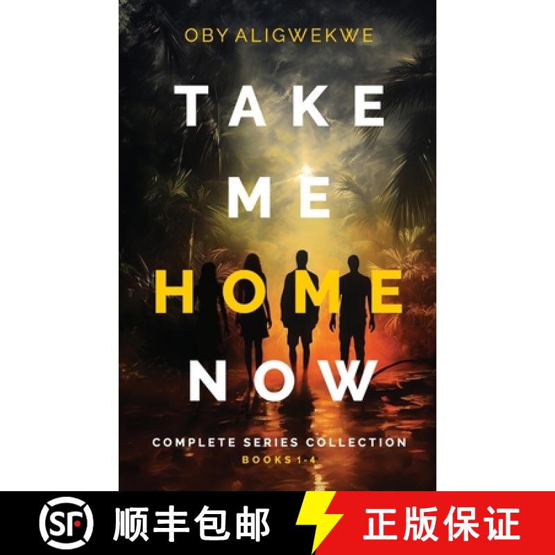 【2-3周达】Take Me Home Now: The Complete Series Collection: A Gripping Psychological Thriller [9781738163458]