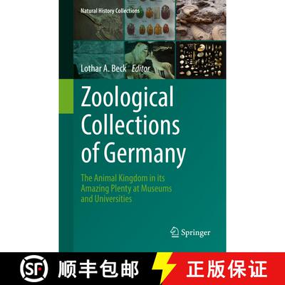 【3-4周达】精装 Zoological Collections of Germany: The Animal Kingdom in its Amazing Plenty at Museum... [9783319443195]