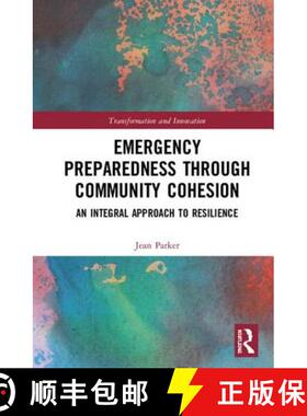 预订 Emergency Preparedness through Community Cohesion : An Integral Approach to Resilience [9781138327887]