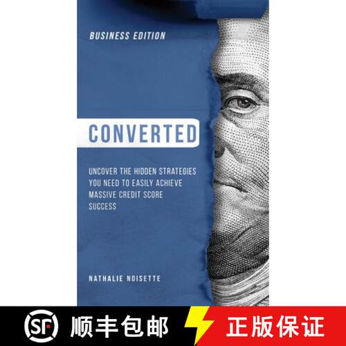 【3-4周达】精装 Converted: Uncover the Hidden Strategies You Need to Easily Achieve Massive Credit Sc... [9781737214861]