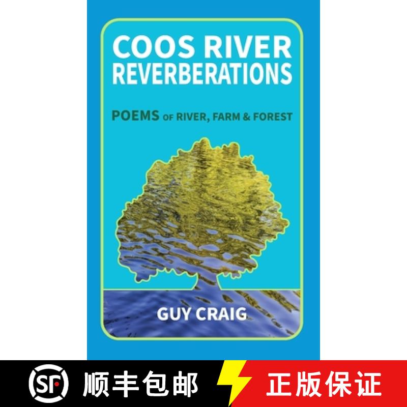 【3-4周达】Coos River Reverberations: Poems of River, Farm, and Forest [9781733496827]