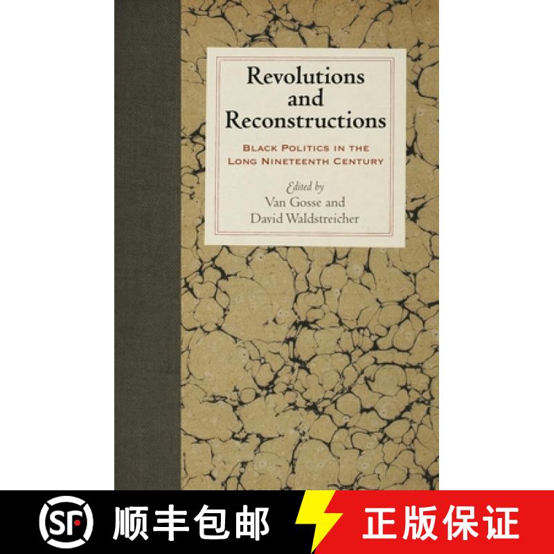 【3-4周达】Revolutions and Reconstructions: Black Politics in the Long Nineteenth Century [9780812252323]