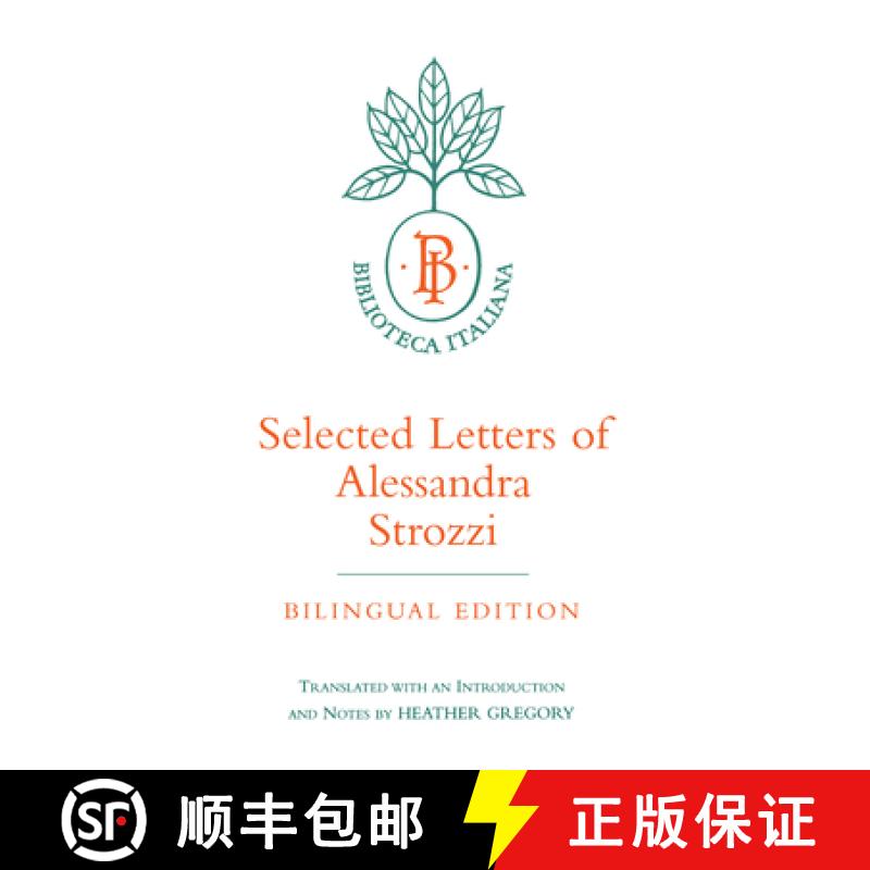 【3-4周达】Selected Letters of Alessandra Strozzi, Bilingual Edition: Volume 9 [9780520203907]