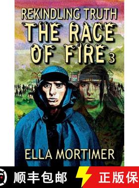 预订 The Race of Fire 3: Rekindling Truth [9780648232025]