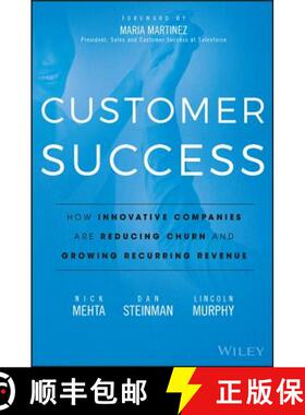 现货 客户成功 Customer Success: How Innovative Companies Are Reducing Churn And Growing Recurring Rev... [9781119167969]