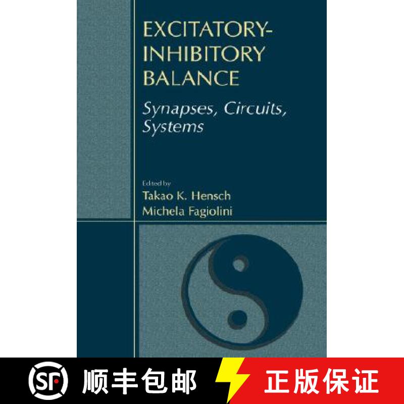 【3-4周达】Excitatory-Inhibitory Balance : Synapses, Circuits, Systems [9780306479625]