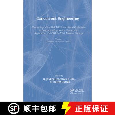 【3-4周达】Concurrent Engineering, Volume 1: Enhanced Interoperable Systems: Proceedings of the 10th ... [9789058096234]