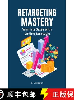 【3-4周达】Retargeting Mastery: Winning Sales with Online Strategies [9781648304996]