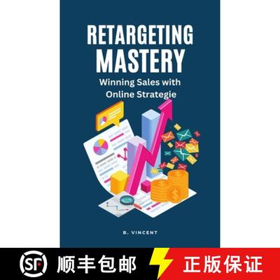 【3-4周达】Retargeting Mastery: Winning Sales with Online Strategies [9781648304996]
