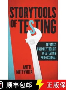 预订 Storytools of Testing: How To Get Your Voice Heard And Become Highly Valued Software Testing Pro... [9789527339008]