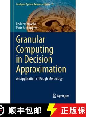 【3-4周达】Granular Computing in Decision Approximation : An Application of Rough Mereology [9783319128795]