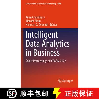 【3-4周达】Intelligent Data Analytics in Business: Select Proceedings of ICDABM 2022 [9789819953608]