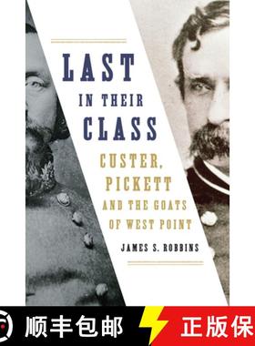 【3-4周达】Last in Their Class : Custer, Pickett and the Goats of West Point [9781594039232]