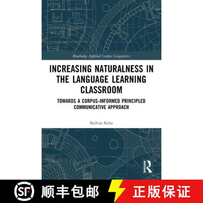 【3-4周达】Increasing Naturalness in the Language Learning Classroom: Towards a Corpus-Informed Princ... [9781032786674]