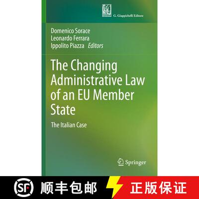 【3-4周达】The Changing Administrative Law of an EU Member State : The Italian Case [9783030507824]