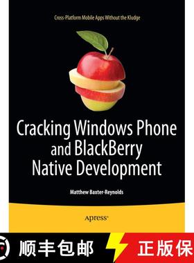 【3-4周达】Cracking Windows Phone and BlackBerry Native Development : Cross-Platform Mobile Apps With... [9781430233749]