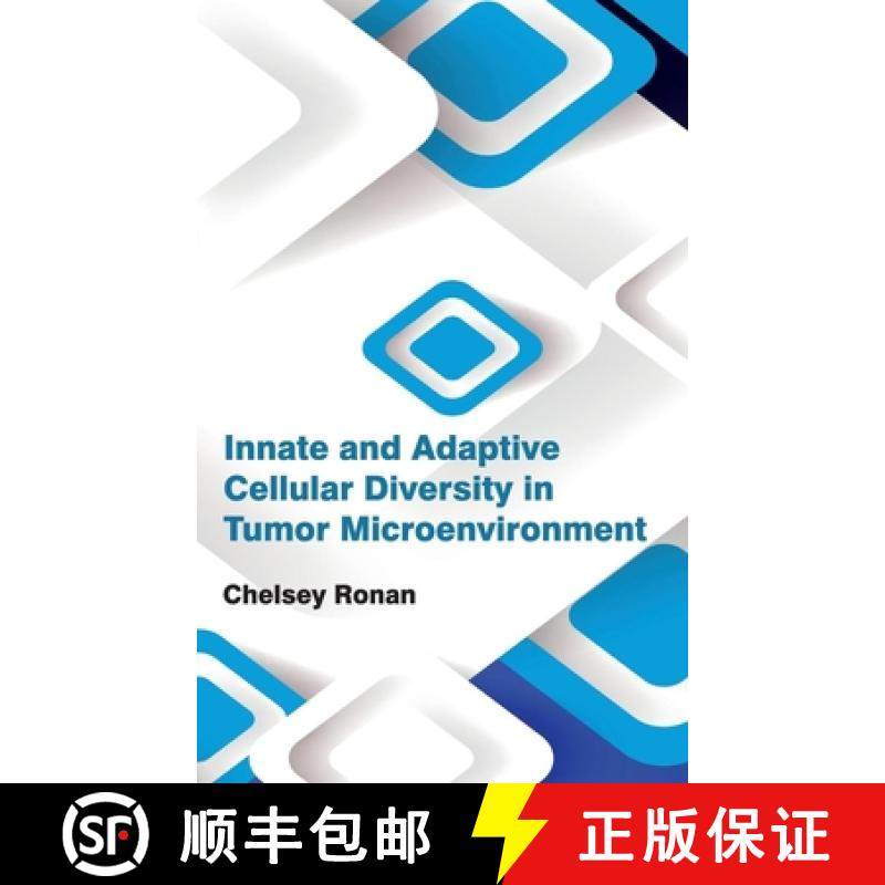 【3-4周达】Innate and Adaptive Cellular Diversity in Tumor Microenvironment [9781632422460]