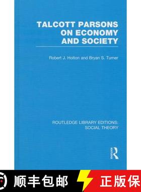 【3-4周达】Talcott Parsons on Economy and Society (RLE Social Theory) [9781138786981]