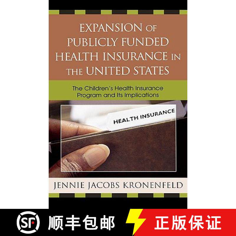预订 Expansion of Publicly Funded Health Insurance in the United States : The Children's Health Insur... [9780739108291]