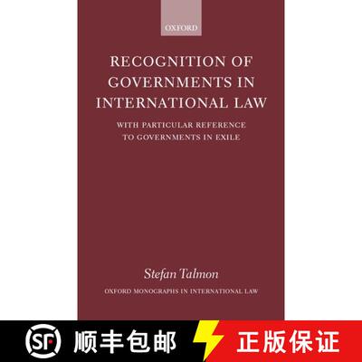 【3-4周达】Recognition of Governments in International Law: With Particular Reference to Governments ... [9780199248391]