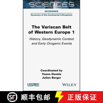 【3-4周达】精装 The Variscan Belt of Western Europe Volume 1 – History, Geodynamic Context and Early... [9781789450996]