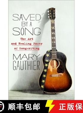 【3-4周达】Saved by a Song: The Art and Healing Power of Songwriting [9781250202116]