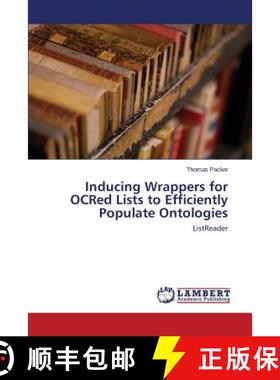 预订 Inducing Wrappers for OCRed Lists to Efficiently Populate Ontologies [9783659503719]