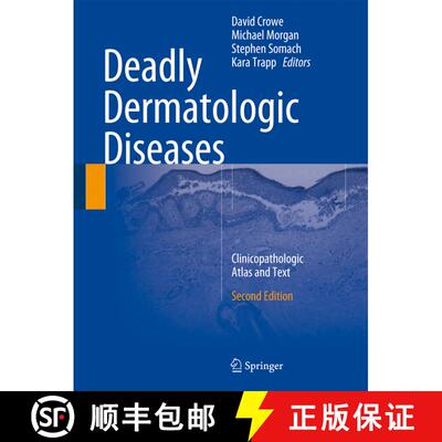 【3-4周达】Deadly Dermatologic Diseases: Clinicopathologic Atlas and Text (Second Edition 2016) (Seco... [9783319315645]