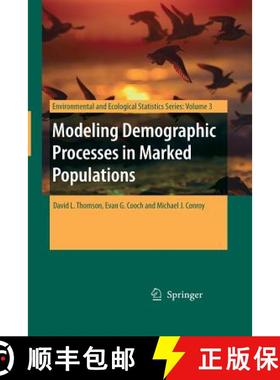 【3-4周达】Modeling Demographic Processes in Marked Populations [9781489979100]