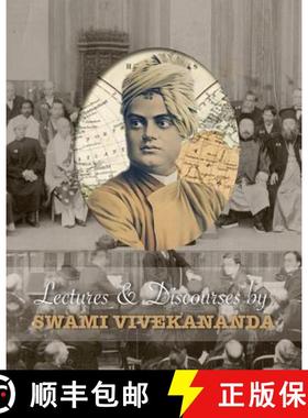 【3-4周达】Lectures and Discourses by Swami Vivekananda: given around the world, from 1888 to 1902 [9781788944588]