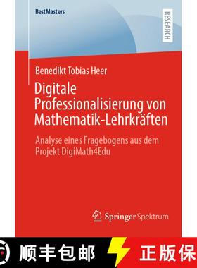 【3-4周达】Digitale Professionalisierung von Mathematik-Lehrkräften : Analyse eines Fragebogens aus ... [9783658499525]