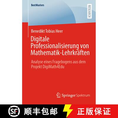 【3-4周达】Digitale Professionalisierung von Mathematik-Lehrkräften : Analyse eines Fragebogens aus ... [9783658499525]