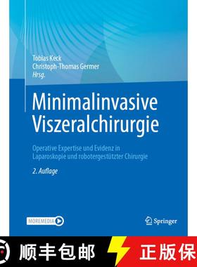 【3-4周达】Minimalinvasive Viszeralchirurgie: Operative Expertise und Evidenz in Laparoskopie und rob... [9783662678510]