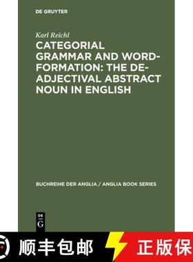 【3-4周达】Categorial Grammar and Word-Formation: The De-adjectival Abstract Noun in English [9783484421226]