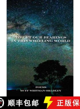 【3-4周达】To Get Our Bearings in this Wheeling World [9781329005372]