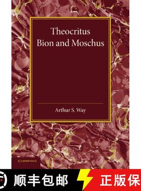 【3-4周达】Theocritus, Bion and Moschus: Translated Into English Verse [9781107696730]