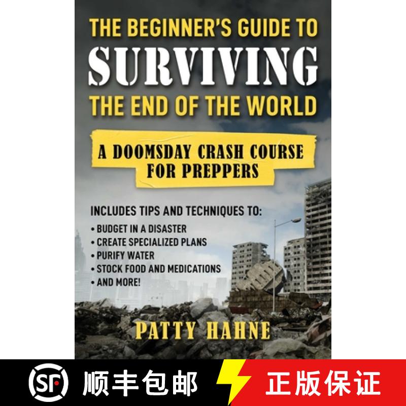 【3-4周达】The Beginner's Guide to Surviving the End of the World: A Doomsday Crash Course for Preppe... [9781510783911]