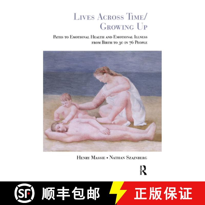 【3-4周达】Lives Across Time/Growing Up : Paths to Emotional Health and Emotional Illness from Birth ... [9780367325367]