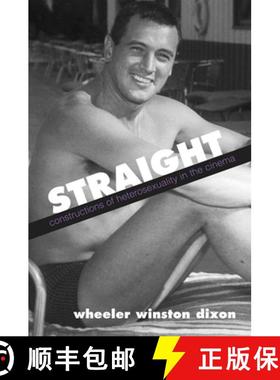 【3-4周达】Straight : Constructions of Heterosexuality in the Cinema [9780791456248]