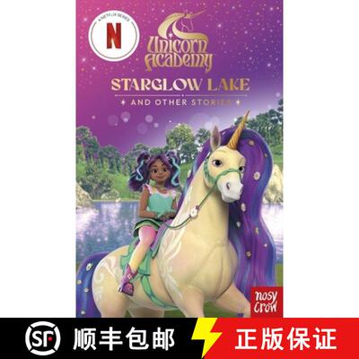 Unicorn Academy: Starglow Lake and other stories: An illustrated first chapter book for fans of the h... [9781805136019]